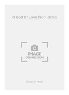 O God Of Love from Orfeo 