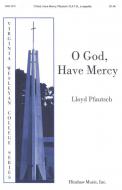 O God, Have Mercy 