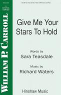 Give Me Your Stars To Hold 