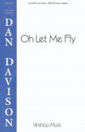 Oh Let Me Fly 