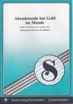 Abendstunde hat Gold im Munde 