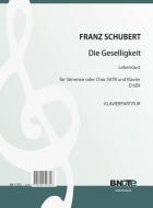 Die Geselligkeit (Lebenslust) for voices or choir SATB and piano (german) D 609 