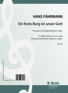 Fantasia and double fugue on 'A mighty fortress' for organ op.28 