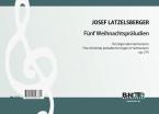 Five small christmas preludes for organ harmonium) op.217 