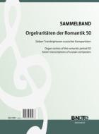 Organ rarities of the romantic period 50: Seven transcriptions of russian composers 