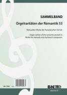 Organ rarities of the romantic period 53: French works for manuals only 