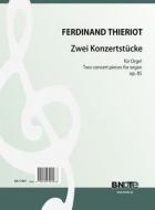 Two concert pieces for organ op. 85 