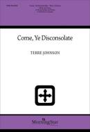 Come, Ye Disconsolate 