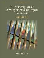10 Transcriptions and Arrangements for Organ 2 