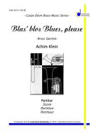 Blas' blos Blues, please 