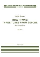 How It Was: Three Tunes from Before 