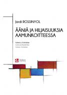 Ääniä ja hiljaisuuksia aamunkoitteessa 