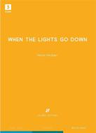 When the lights go down 