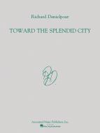 Toward the Splendid City 
