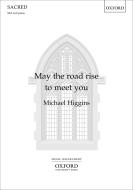 May the road rise to meet you 