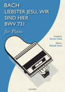 Liebster Jesu, wir sind hier BWV 731 