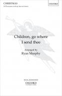 Children, go where I send thee 
