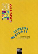 Chor Aktiv 6: Scherzi Musicali 