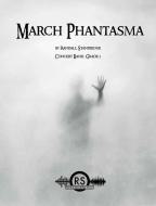 March Phantasma 
