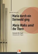 Maria Walks amid the Thorn 