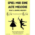 Spiel mir eine alte Melodie - Klavierpartitur 