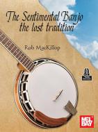 The Sentimental Banjo the lost tradition 