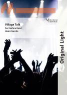 Village Talk (Fanfarenorchester) 