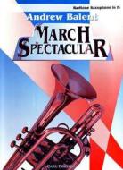 Andrew Balent: March Spectacular 
