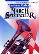 Andrew Balent: March Spectacular 