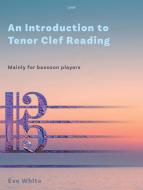 An Introduction to Tenor Clef Reading Standard