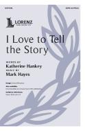 I Love To Tell the Story 