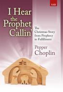 I Hear the Prophet Callin' 