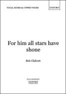 For him all stars have shone 