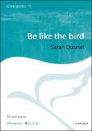 Be like the bird 