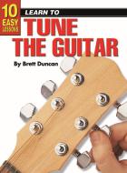10 Easy Lessons - LTP How to Tune the Guitar 