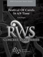 Festival of Carols in 6/8 Time 