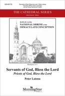 Servants of God, Bless the Lord 