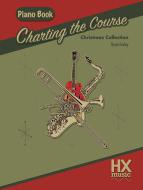Charting the Course Christmas Collection - Piano Book 