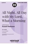 All Night, All Day with My Lord, What a Morning 