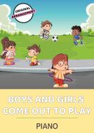 Boys and Girls Come Out To Play 
