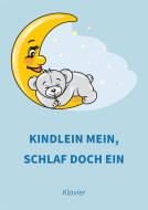 Kindlein mein, schlaf doch ein 