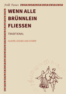 Wenn alle Brünnlein fließen 