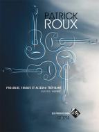 Prologue, Fougue et Allegro Trépidant 