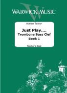 Just Play.... Trombone Bass Clef Book 1 