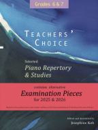 Teachers' Choice Selected Piano 2025 Grade 6-7 