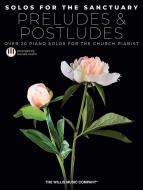 Solos for the Sanctuary: Preludes and Postludes 
