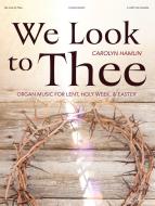 We Look to Thee 