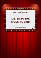 Listen to the Mocking Bird 