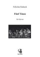 Fünf kleine Tänze für Klavier 