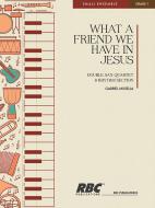 What A Friend We Have In Jesus 